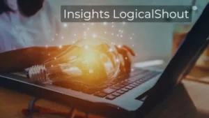 Read more about the article Insights LogicalShout: Opening the Doors of Progress